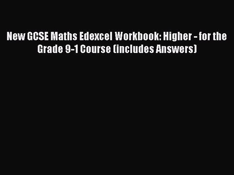 New GCSE Maths Edexcel Workbook: Higher - for the Grade 9-1 Course (includes Answers) Read
