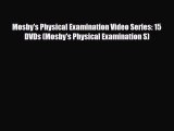 [PDF Download] Mosby's Physical Examination Video Series: 15 DVDs (Mosby's Physical Examination