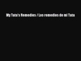 [PDF Download] My Tata's Remedies / Los remedios de mi Tata [PDF] Online