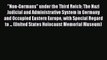 Non-Germans under the Third Reich: The Nazi Judicial and Administrative System in Germany and