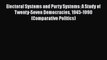 Electoral Systems and Party Systems: A Study of Twenty-Seven Democracies 1945-1990 (Comparative