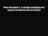 [PDF Télécharger] Poker Harrington 2 : La trilogie stratégique des tournois no-limit (Les fins