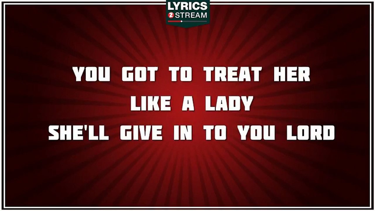 Treat Her Like A Lady - The Cornelius Brothers & Sister Rose tribute - Lyrics