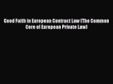 Good Faith in European Contract Law (The Common Core of European Private Law)  Free Books