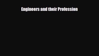 [PDF Download] Engineers and their Profession [Download] Online