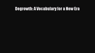 Degrowth: A Vocabulary for a New Era  Free Books