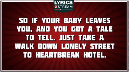Heartbreak Hotel - Elvis Presley tribute - Lyrics