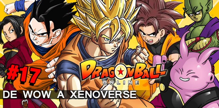 Dragon Ball Online: de WoW a Xenoverse