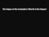 The Sagas of the Icelanders (World of the Sagas)  Free Books