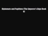 Diplomats and Fugitives (The Emperor's Edge Book 9)  Free Books