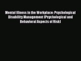 [PDF Download] Mental Illness in the Workplace: Psychological Disability Management (Psychological