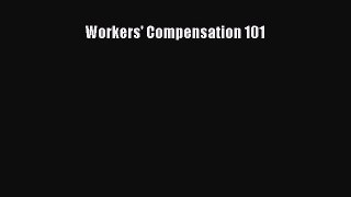 Workers' Compensation 101  Free Books