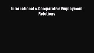 International & Comparative Employment Relations  Free Books