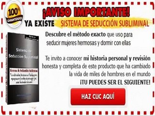 Sistema Subliminal de Seduccion - Sistema De Seduccion Subliminal