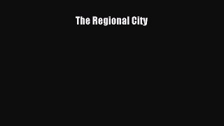 The Regional City  Free Books