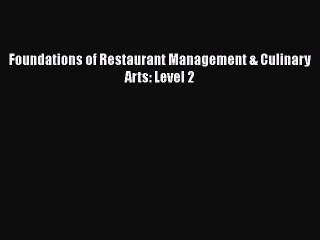Foundations of Restaurant Management & Culinary Arts: Level 2  Free Books