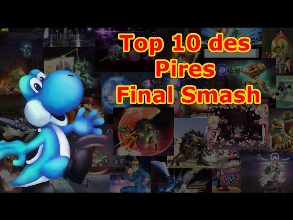 Top 10 des Pires Final Smash