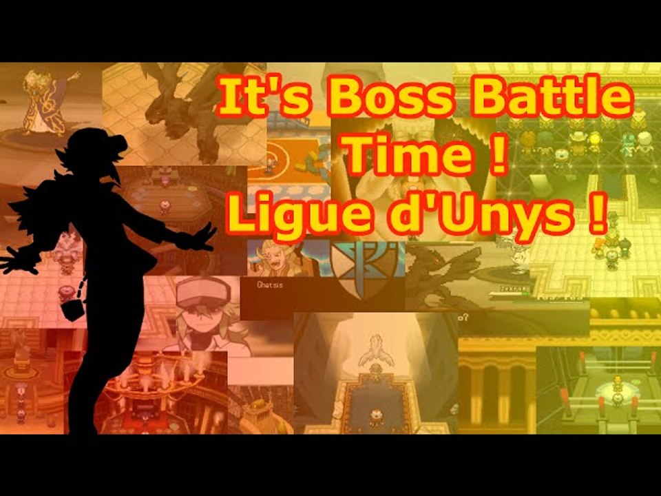 It's Boss Battle Time ! Ligue d'Unys !