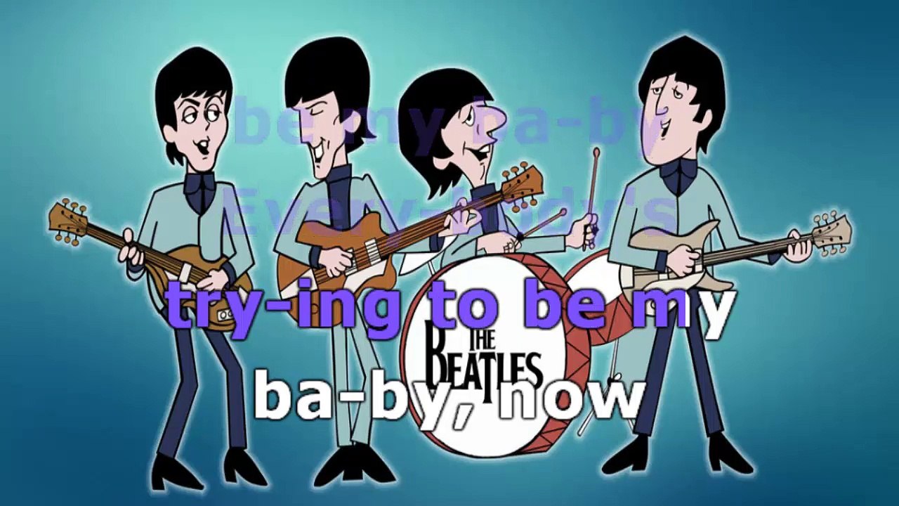 The Beatles - Everybody is trying to be my baby - karaoke lyrics
