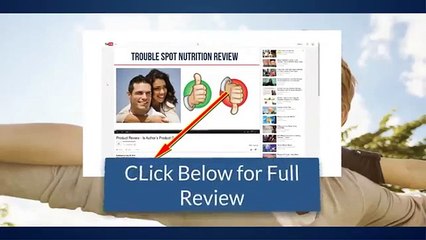 trouble spot nutrition review