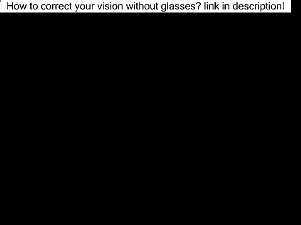 vision without glasses review - vision without glasses review vision without glasses