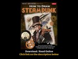 Download PDF How to Draw Steampunk Discover the secrets to drawing painting and illustrating the cur