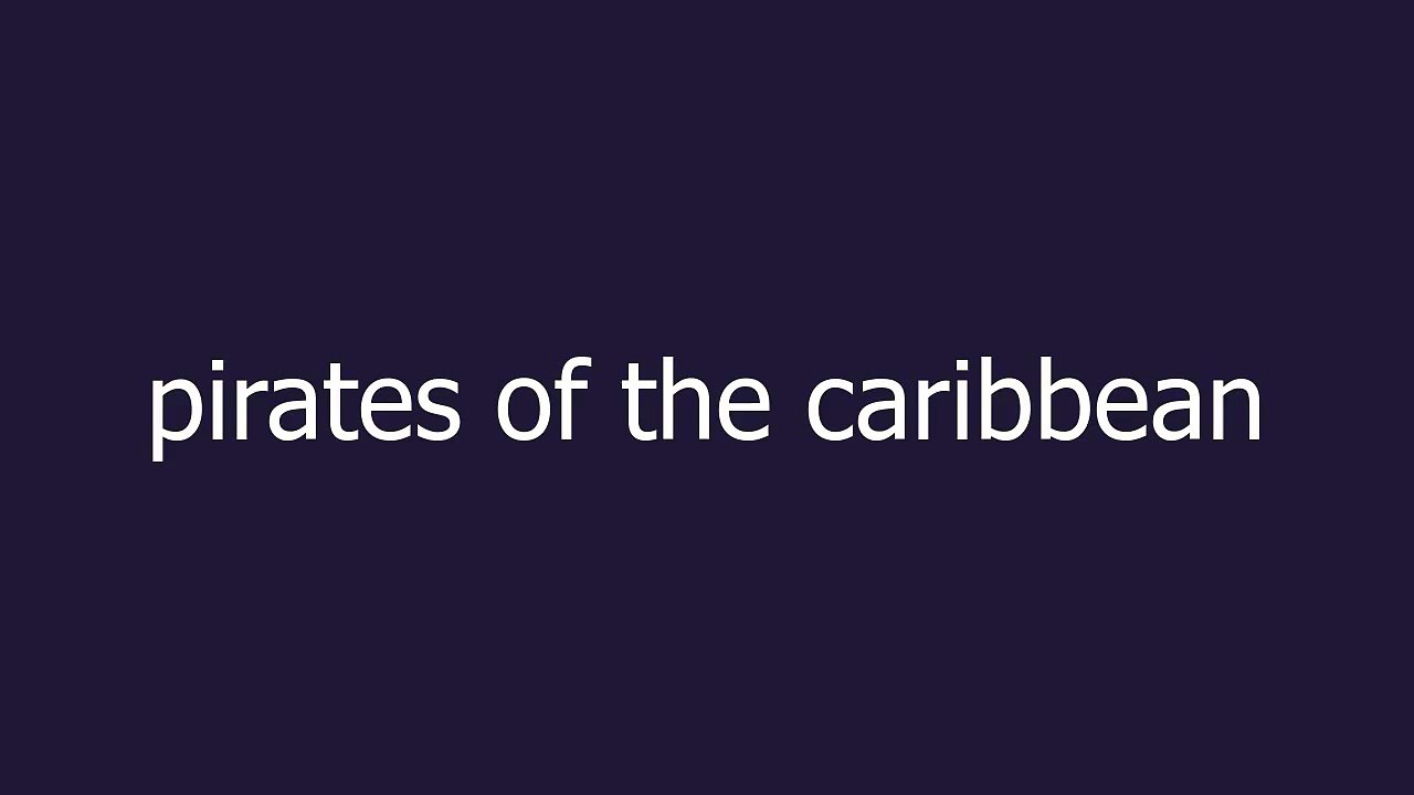 pirates of the caribbean meaning and pronunciation