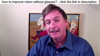 how to improve vision without glasses - vision without glasses review