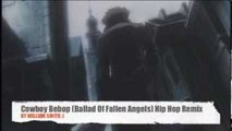 Cowboy Bebop (Ballad Of Fallen Angels) Hip Hop Remix