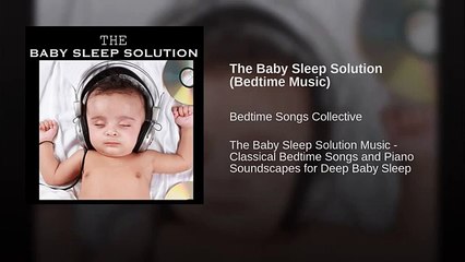 The Baby Sleep Solution (Bedtime Music)
