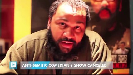 Anti-Semitic comedian's show canceled