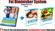 Fat Diminisher System Reviews - Fat Diminisher Buy