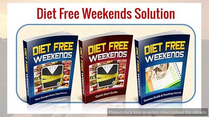 All you need to know about Diet Free Weekends Solution