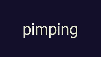 pimping meaning and pronunciation