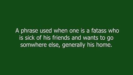 Screw you Guys I'm Goin Home meaning and pronunciation