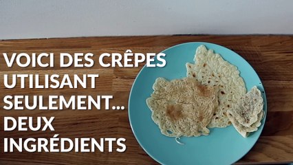 Voici une crêpe réalisée... avec deux ingrédients seulement