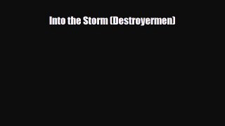 [PDF Download] Into the Storm (Destroyermen) [Download] Online