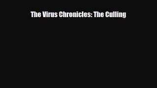 [PDF Download] The Virus Chronicles: The Culling [Read] Full Ebook