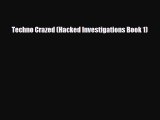 [PDF Download] Techno Crazed (Hacked Investigations Book 1) [Read] Online