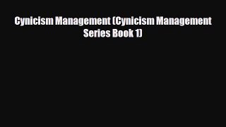 [PDF Download] Cynicism Management (Cynicism Management Series Book 1) [Read] Online