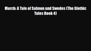 [PDF Download] March: A Tale of Salmon and Swedes (The Glothic Tales Book 4) [Read] Full Ebook
