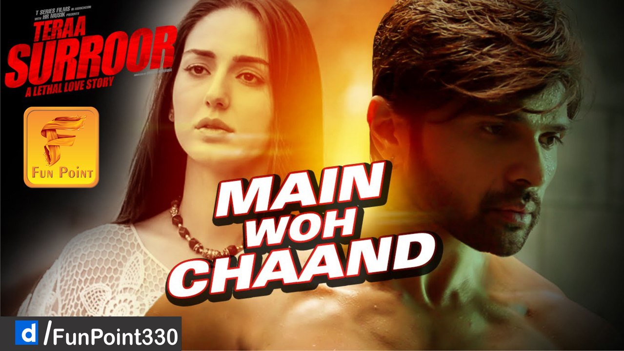 MAIN WOH CHAAND Video Song - TERAA SURROOR - Himesh Reshammiya, Farah Karimaee- By Fun Point
