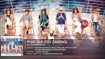 Phir Bhi Yeh Zindagi Full AUDIO Song | Dil Dhadakne Do | T Series