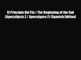 [PDF Download] El Principio Del Fin / The Beginning of the End (Apocalipsis Z / Apocalypse