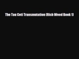 [PDF Download] The Tau Ceti Transmutation (Rich Weed Book 1) [Read] Online