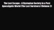 [PDF Download] The Last Escape: : A Dystopian Society in a Post Apocalyptic World (The Last