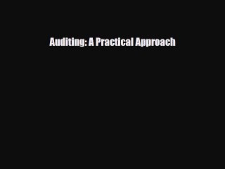 [PDF Download] Auditing: A Practical Approach [Read] Full Ebook