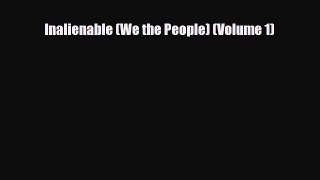 [PDF Download] Inalienable (We the People) (Volume 1) [PDF] Full Ebook