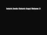 [PDF Download] Solaris Seeks (Solaris Saga) (Volume 2) [Read] Full Ebook
