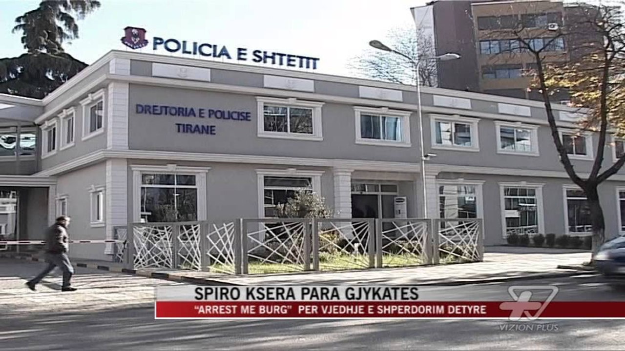 Spiro Ksera para Gjykatës - News, Lajme - Vizion Plus